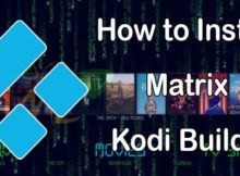 How to Install Matrix Kodi Build on Matrix?