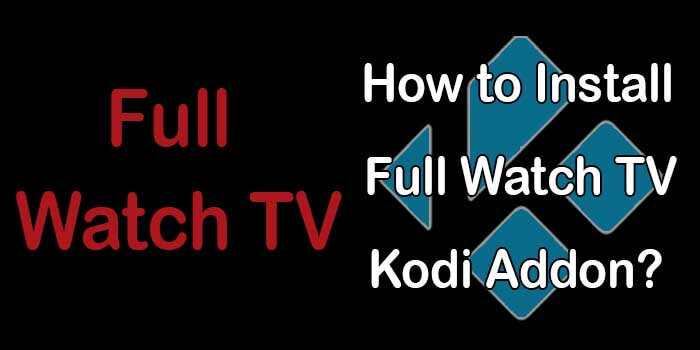 How To Install Full Match TV Kodi Addon – WirelesSHack