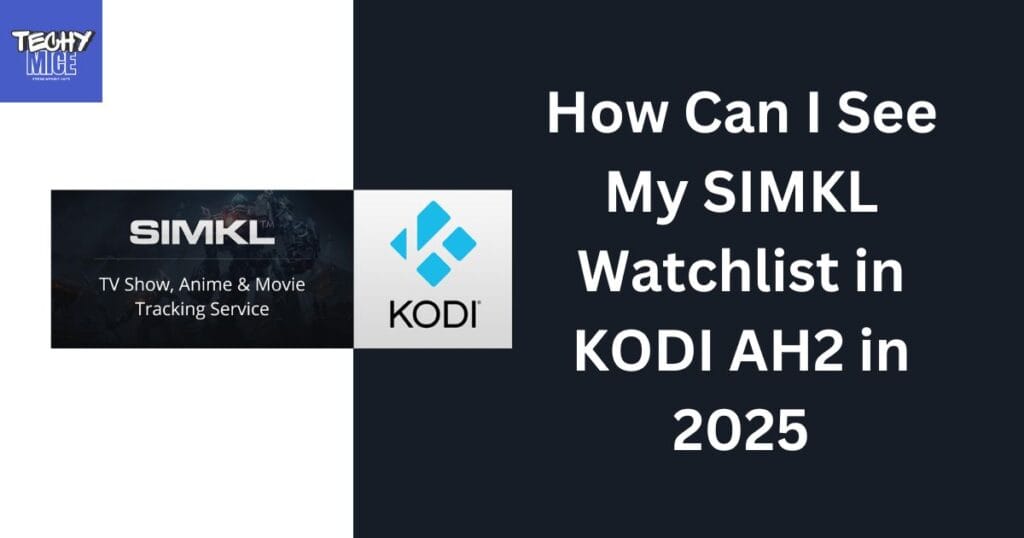 How can i see my simkl watchlist in kodi ah2