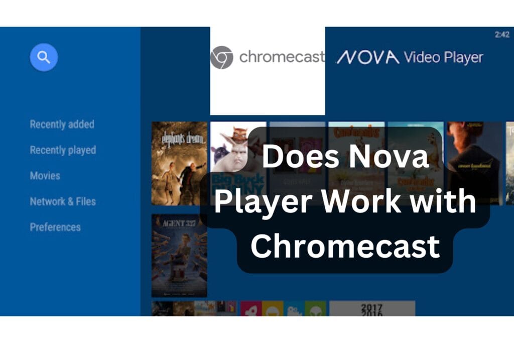 Does Nova Player Work with Chromecast